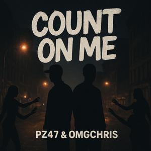 Count On Me (feat. OMGchris) (Explicit)