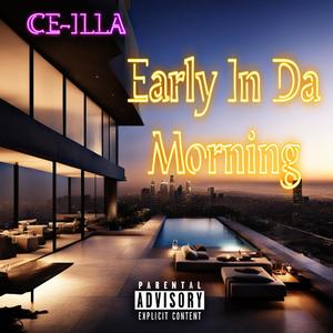 Early In Da Morning (Explicit)