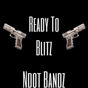 Ready to Blitz (Explicit)