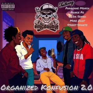 Organized Konfusion 2.0 (feat. Pharoahe Monch, Prince Po, El Da Sensei, Mike Zoot & Street Smartz) (Explicit)