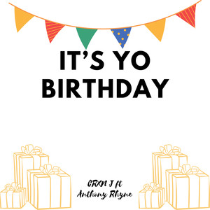 IT'S YO BIRTHDAY