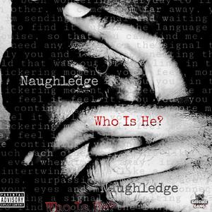 Who Is He? (Explicit)