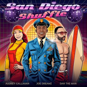 San Diego Shuffle (feat. Audrey Callahan & Dan The Man) (Explicit)