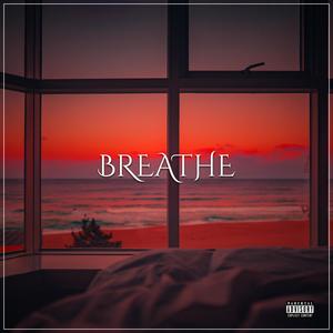 Breathe (Explicit)