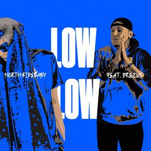 LOW LOW (feat. Drezus) [Radio Edit] [Explicit]