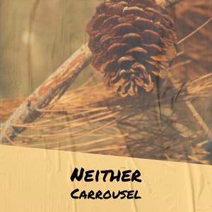 Neither Carrousel