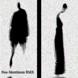 Nos Mentimos (Xurt Remix)