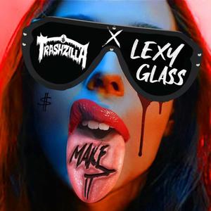 Make It (feat. Lexy Glass) (Explicit)