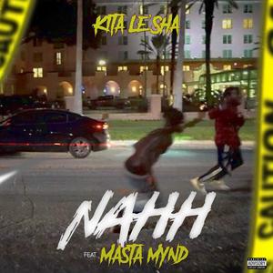 Nahh (feat. Masta Mynd) [Explicit]