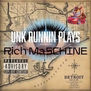 UNK RUNNIN PLAYS (Explicit)