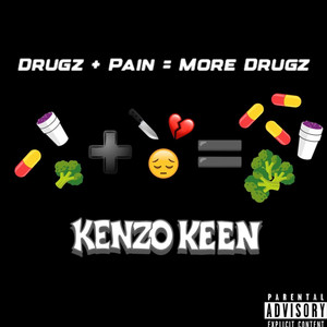Drugz + Pain = More Drugz (Explicit)