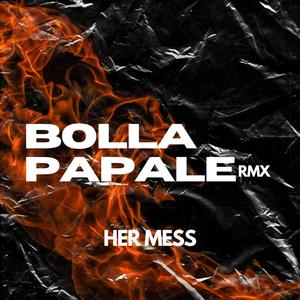 Bolla Papale RMX