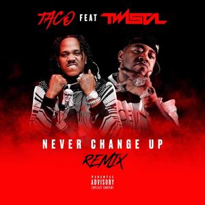 Never Change Up (feat. Twista) ["Remix"] [Explicit]