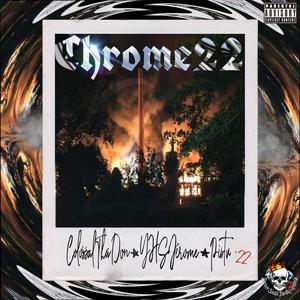 Chrome22 (feat. YHS Jerome & Pistu) [Explicit]