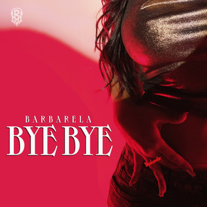 Bye Bye (Explicit)