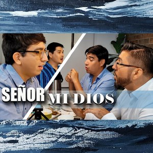 Señor Mi Dios