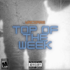 Top of the Week (Explicit)