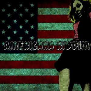 Americana Riddim (Explicit)