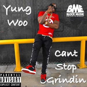 Cant Stop Grindin (Explicit)