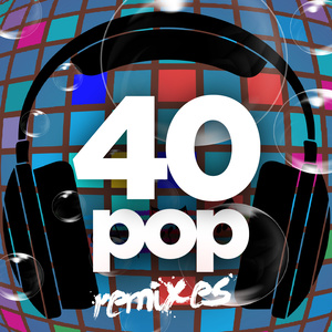 40 POP REMIXES