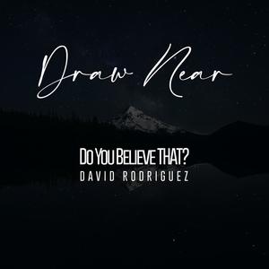 Do You Believe THAT? (feat. David Rodriguez)