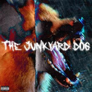 The Junkyard Dog (Explicit)