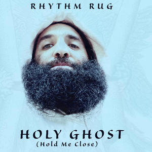 HOLY GHOST (HOLD ME CLOSE)