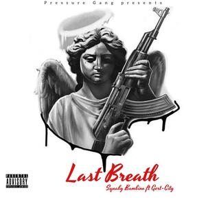 Last Breath (feat. Gert-City) [Explicit]