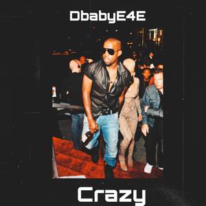 Crazy (He's Bacc) [Explicit]