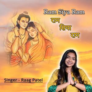 RAM SIYA RAM by Raag Patel