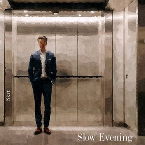 Slow Evening