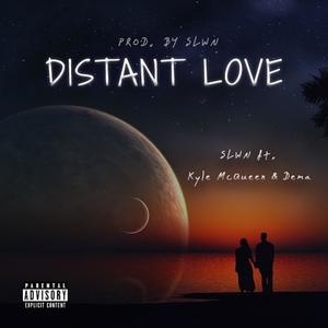 Distant Love (feat. Kyle McQueen & Dema) [Explicit]