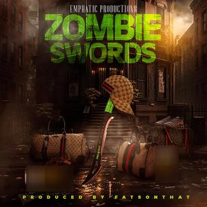 Zombie Swords (Explicit)