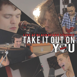 Take It out on You (Live)