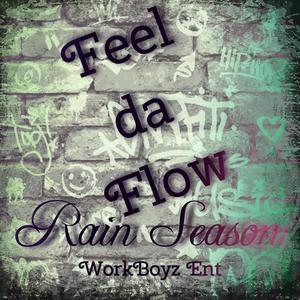 Rain Season - Feel da Flow (Explicit)