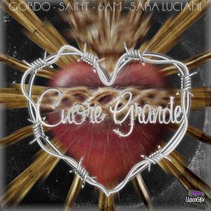 Cuore Grande (feat. Saint, 6:AM & Sara Luciani)