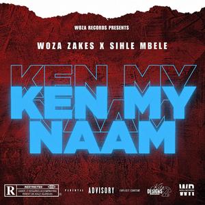 Ken My Naam (feat. Sihle Mbele)