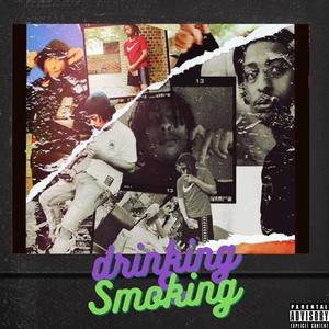 Drinking n Smoking (Explicit)