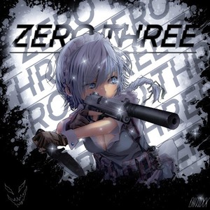 Zero Three (Explicit)