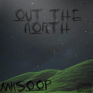 OUT THE NOTRH (Explicit)