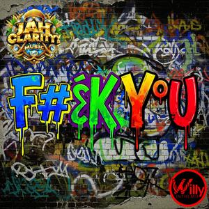 **** You (feat. Jah Clarity) (Candy Riddim) (Explicit)