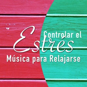 Como Controlar el Estres - Musica para Relajarse