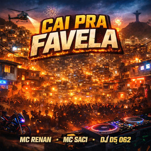 Cai Pra Favela (Explicit)