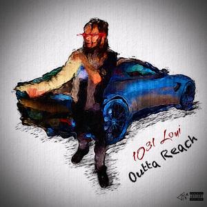 Outta Reach (Explicit)