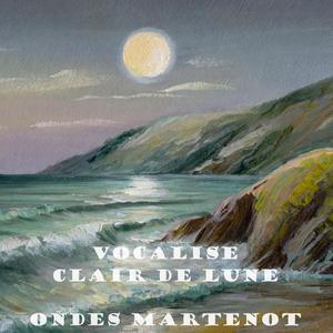 Vocalise & Clair de lune aux Ondes Martenot