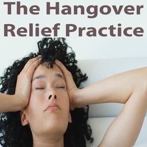 The Hangover Relief Practice