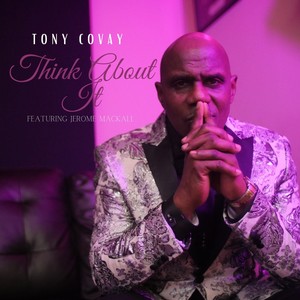 Think About It (feat. Jerome Mackall)