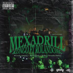 Mexa Drill (feat. RolandoMc) [Explicit]