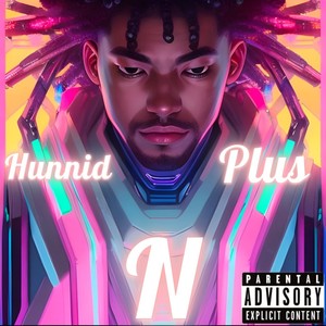 Hunnid N Plus (feat. Mitch Sos) (Explicit)