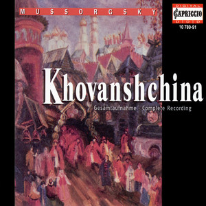 MUSSORGSKY, M.: Khovanshchina (Opera)